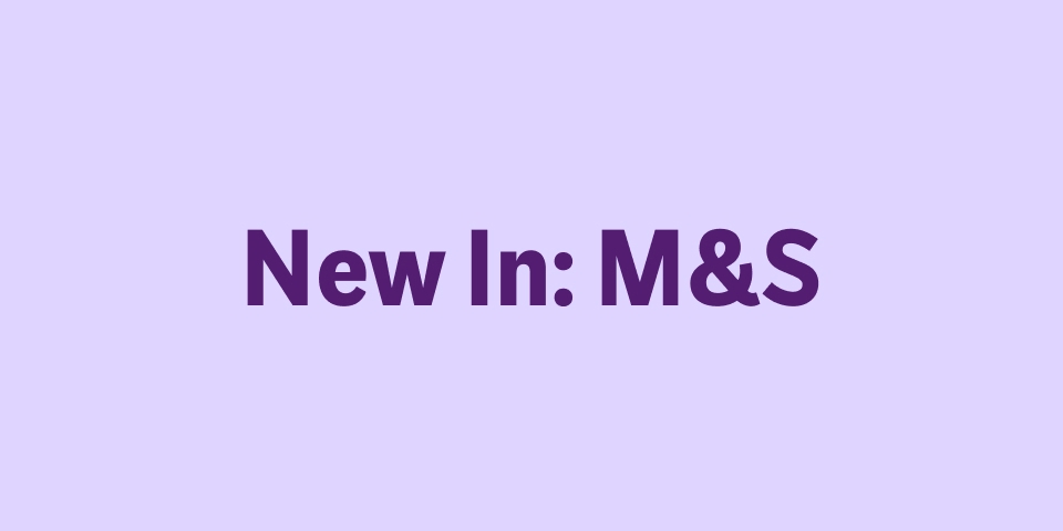 New In: M&S 