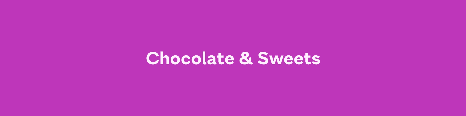 Chocolate & Sweets