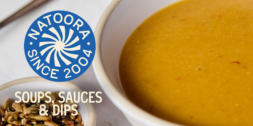 Natoora - Soups, Sauces & Dips