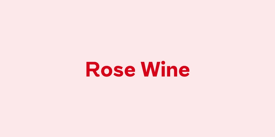 Rose Wine