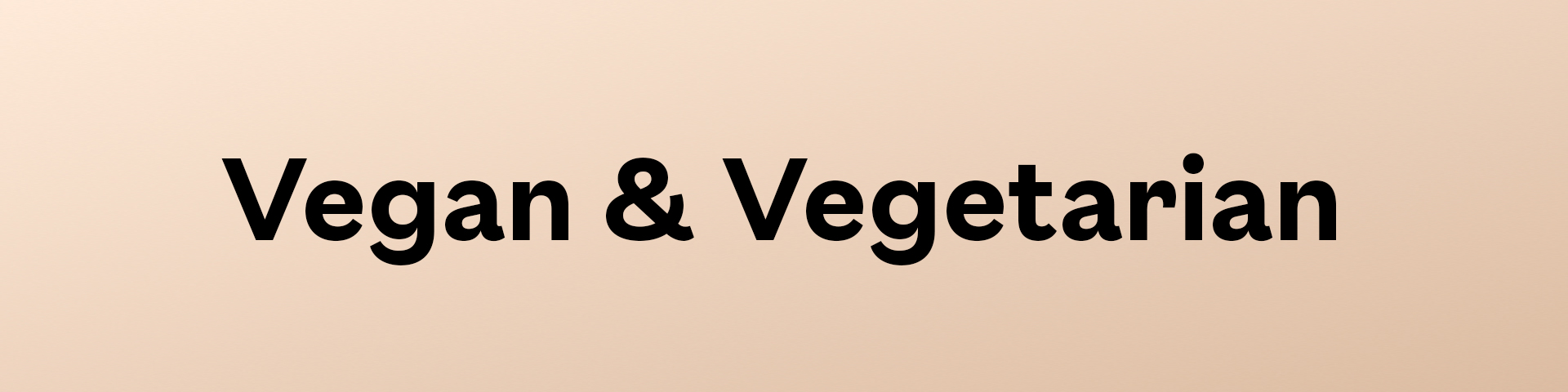 Vegan & Vegetarian