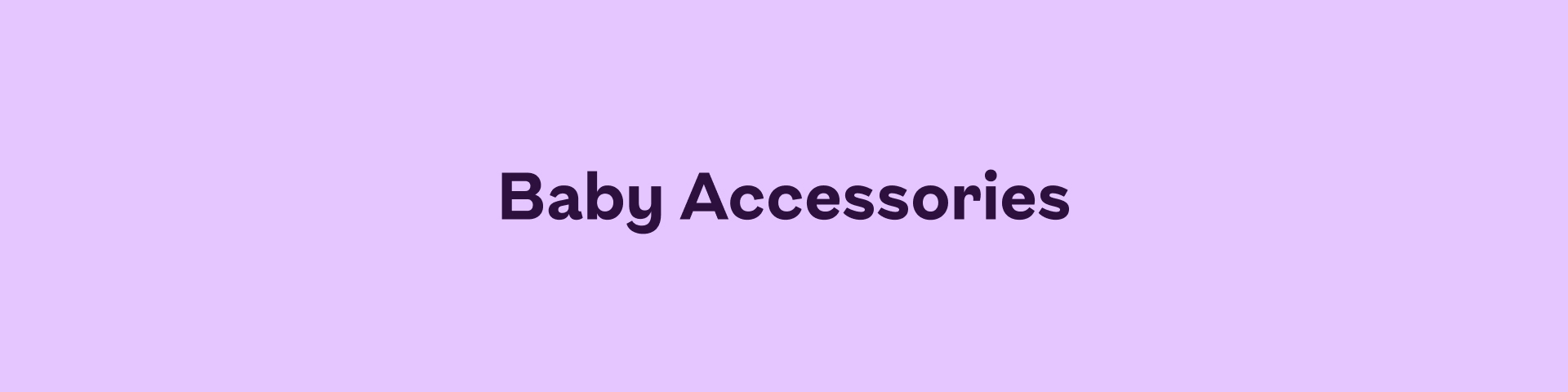 Baby Accessories