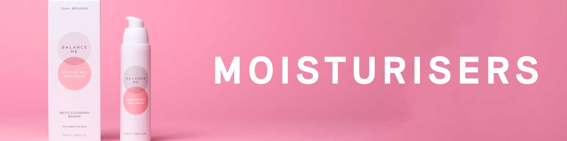 Moisturisers