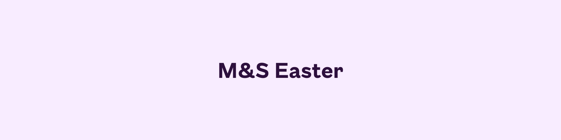M&S Easter
