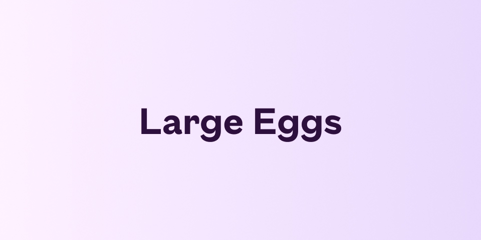 Large Eggs
