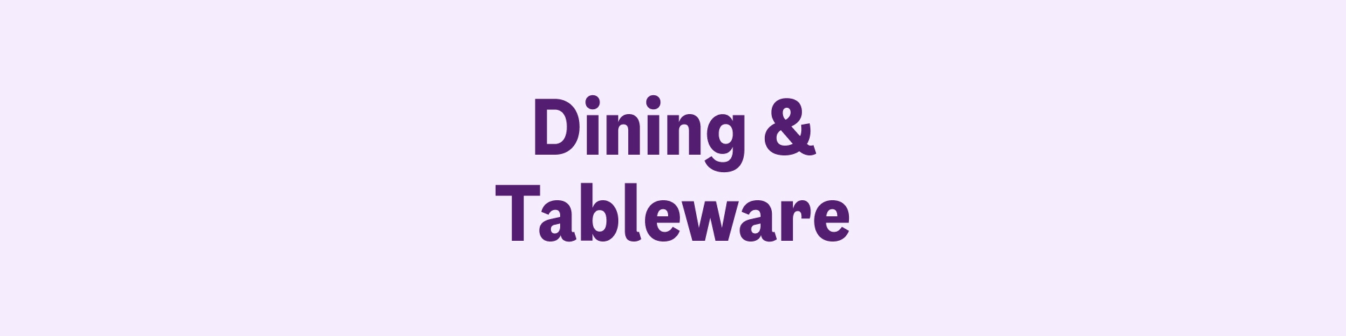 Dining & Tableware
