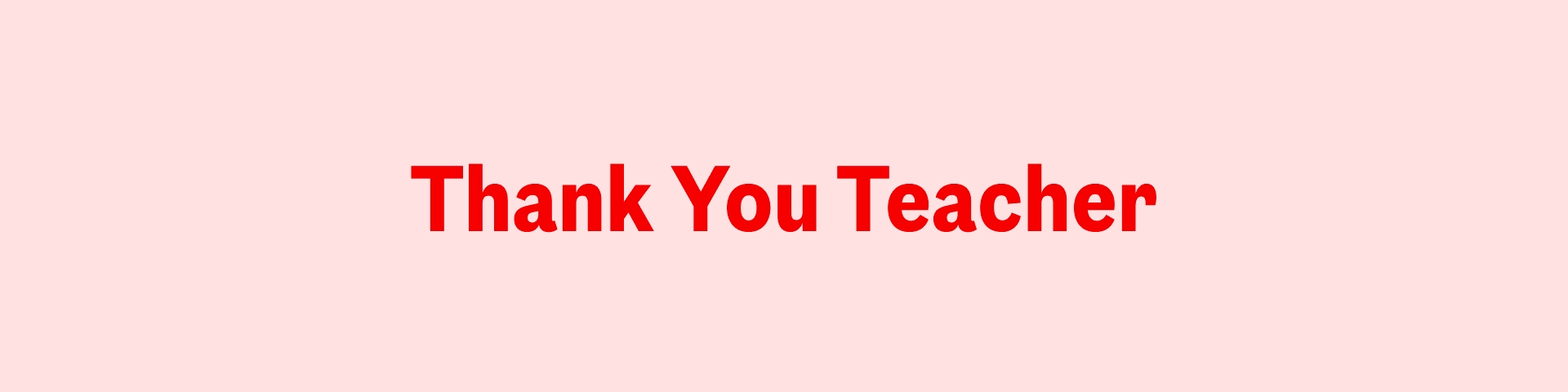 Thank you Teacher