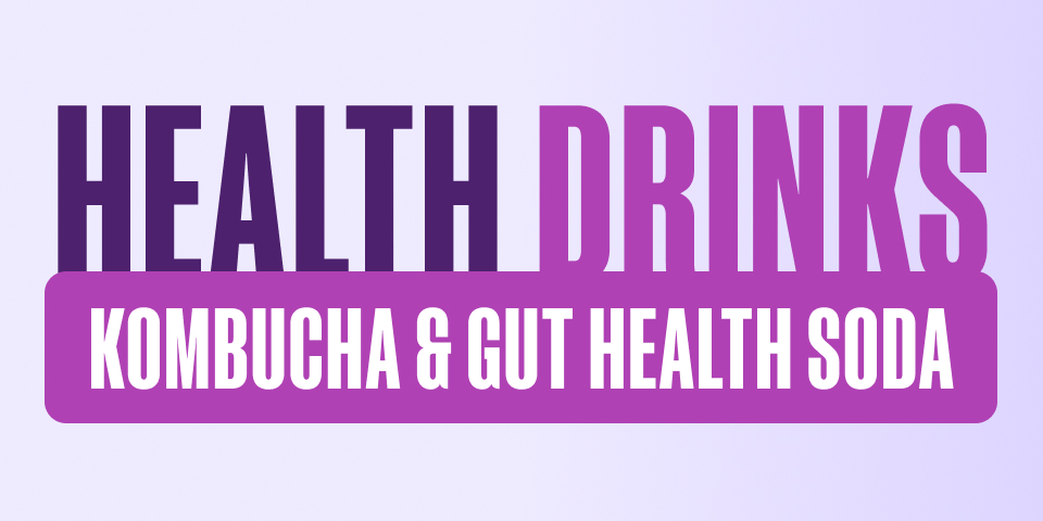 Health Drinks - Kombucha & Gut Health Soda