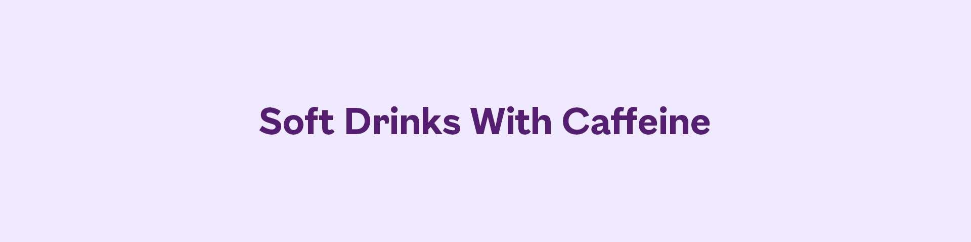 Soft Drinks With Caffeine