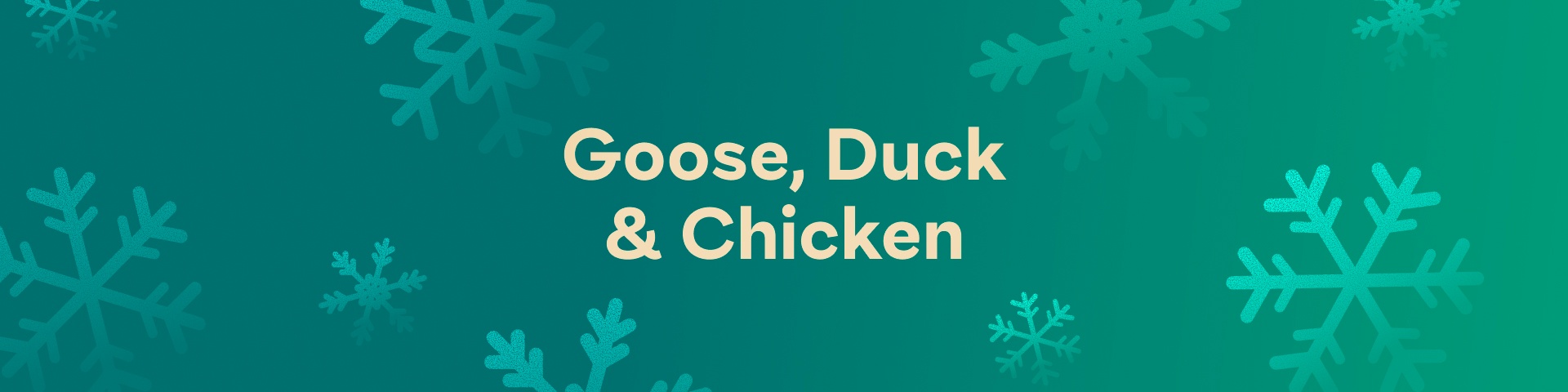 Goose, Duck & Chicken