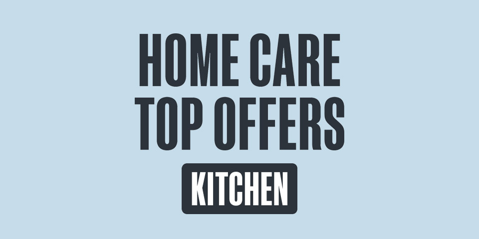 Home Care Top Offers - Kitchen