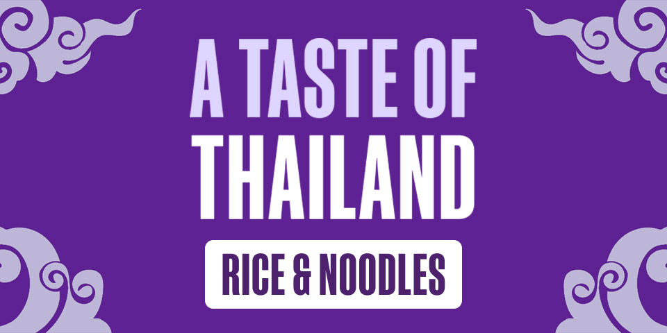 A Taste Of Thailand - Rice & Noodles