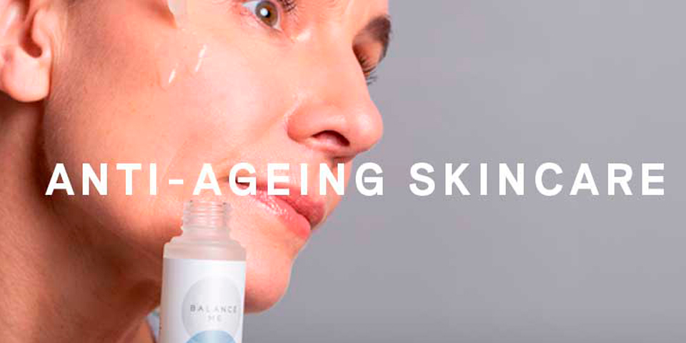 Anti-Ageing Skincare