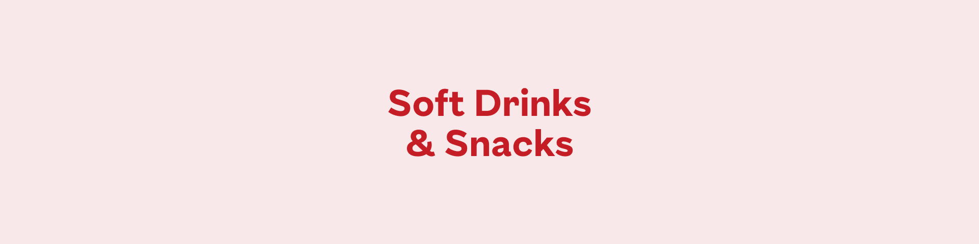 Soft Drinks & Snacks