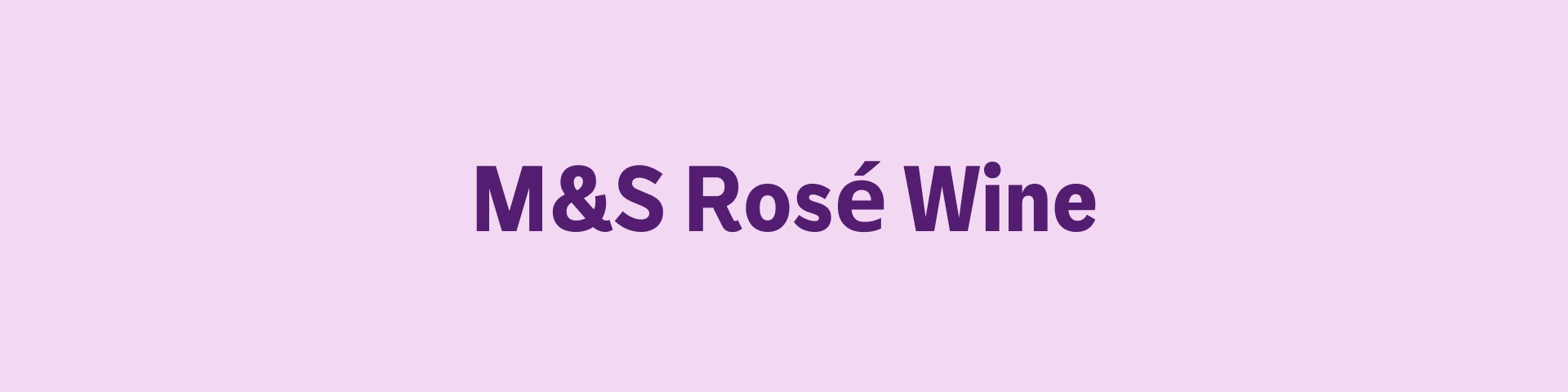 M&S Rose Wine