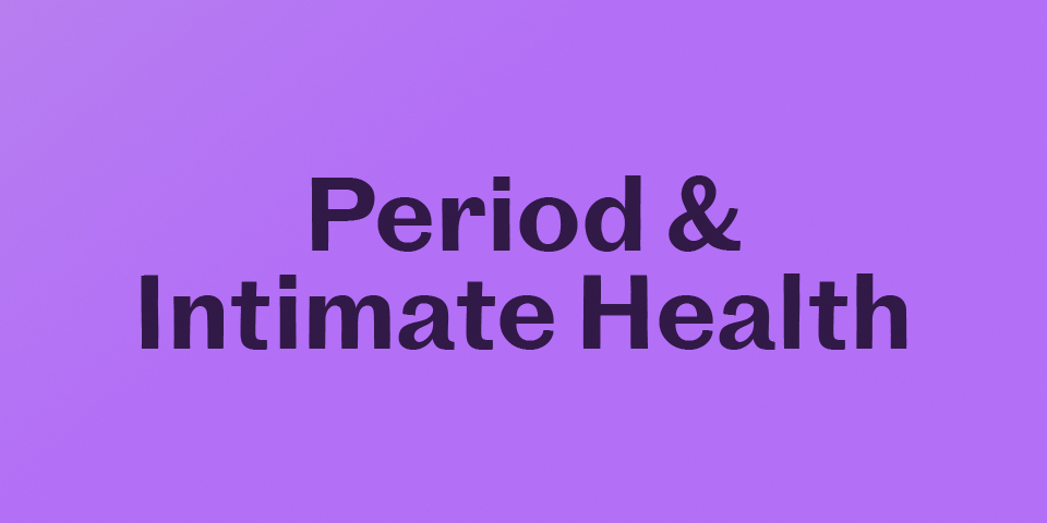 Period & Intimate Health