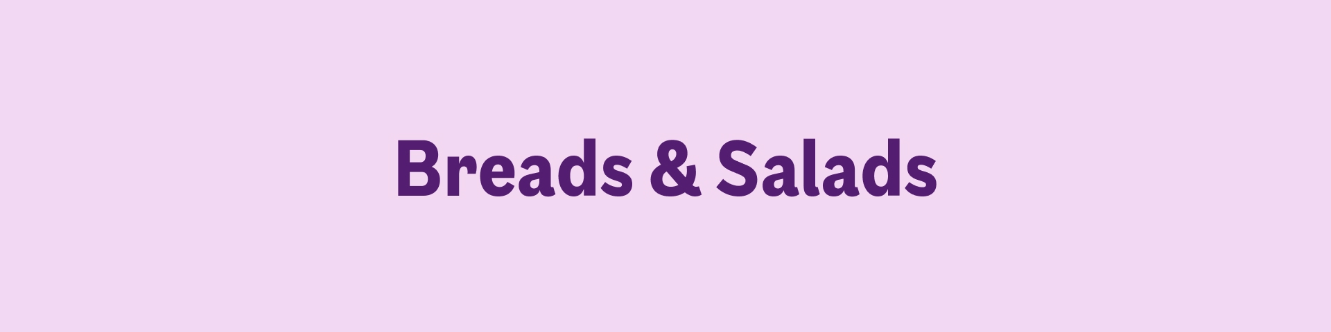 Breads & Salads