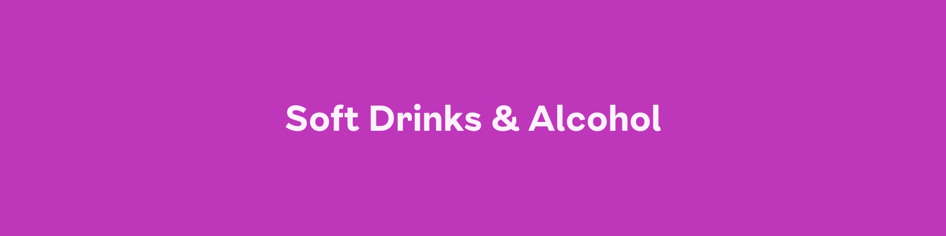 Soft Drinks & Alcohol