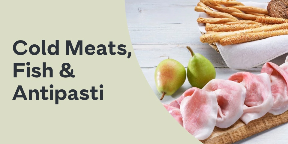 Cold Meats, Fish & Antipasti