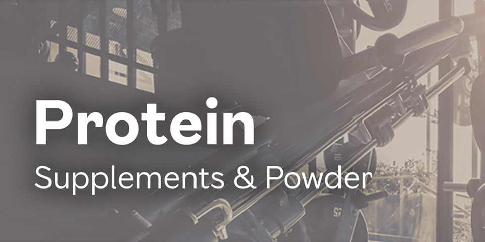 Protein Supplements & Powder