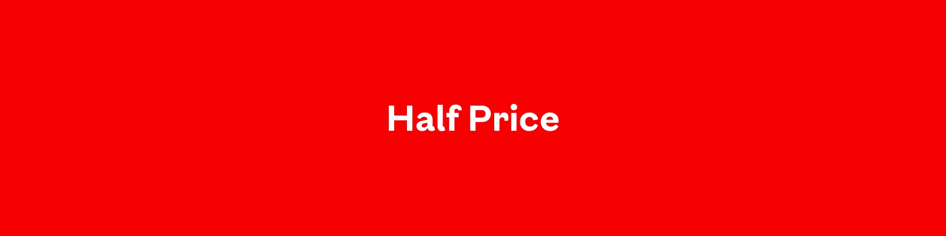 Half Price