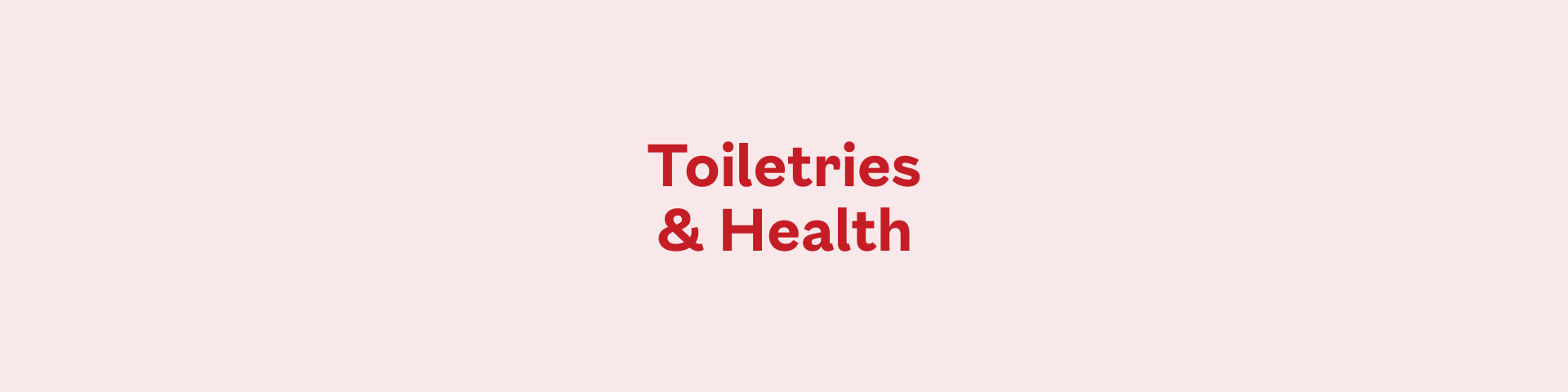 Toiletries & Health