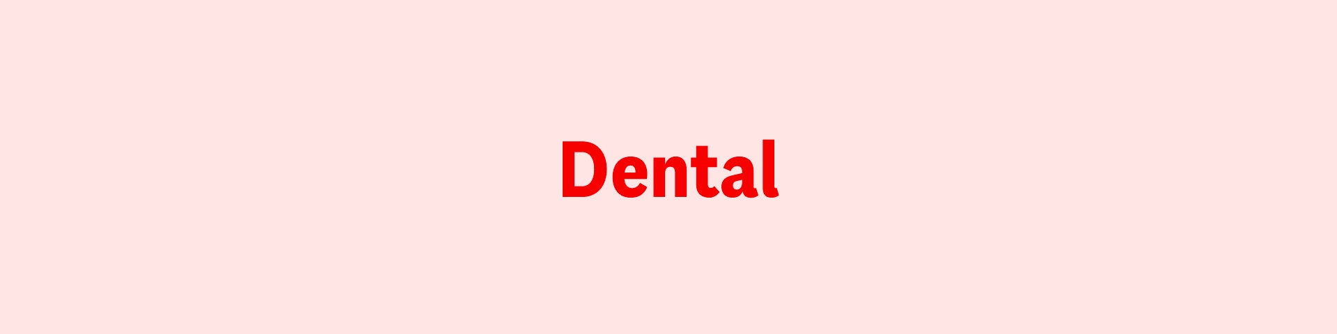 Dental