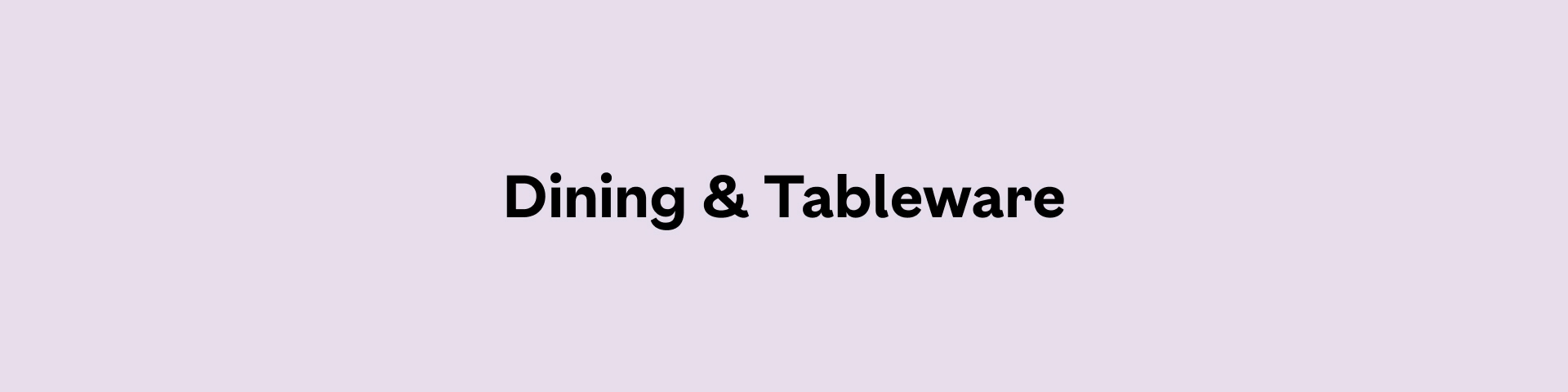 Dining & Tableware