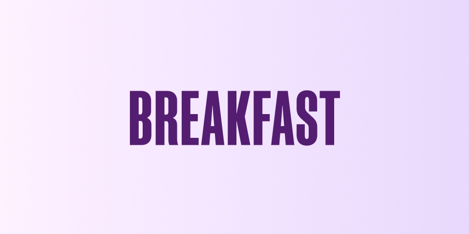 Breakfast