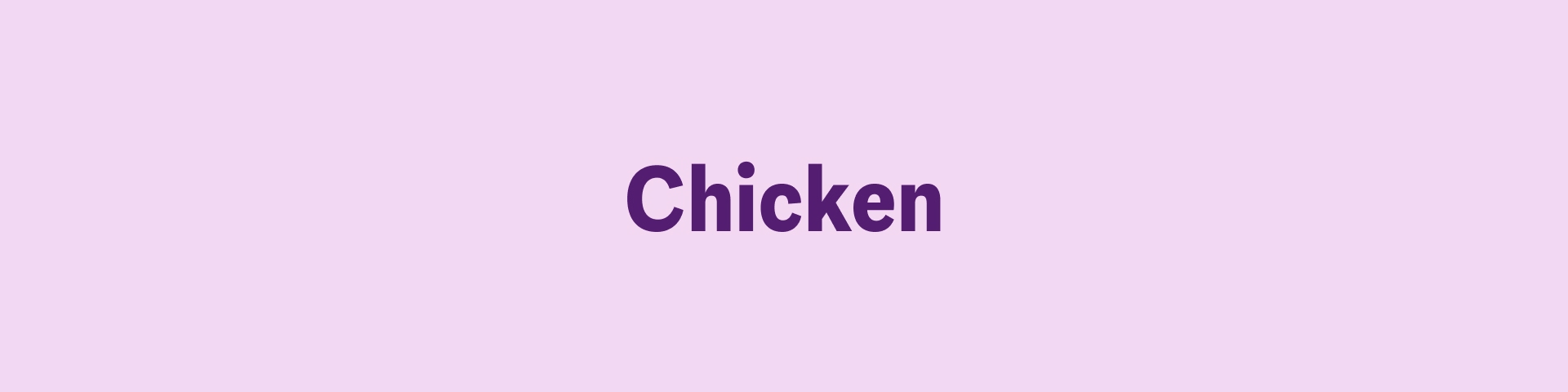 Chicken