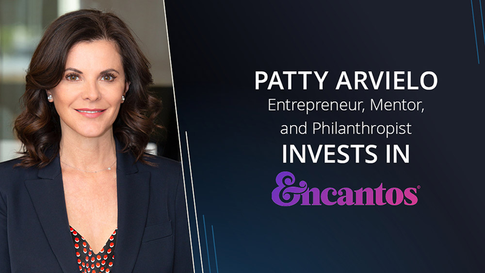 Hispanic Business Leader Patty Arvielo Invests in Encantos
