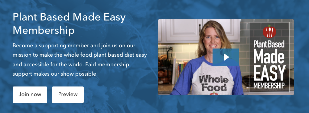 Whole Food Plant Based Cooking Show membership