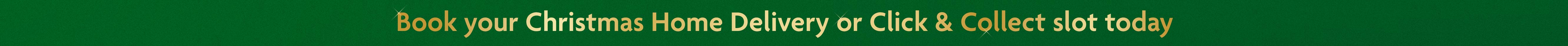 Book your Christmas Delivery Slot today