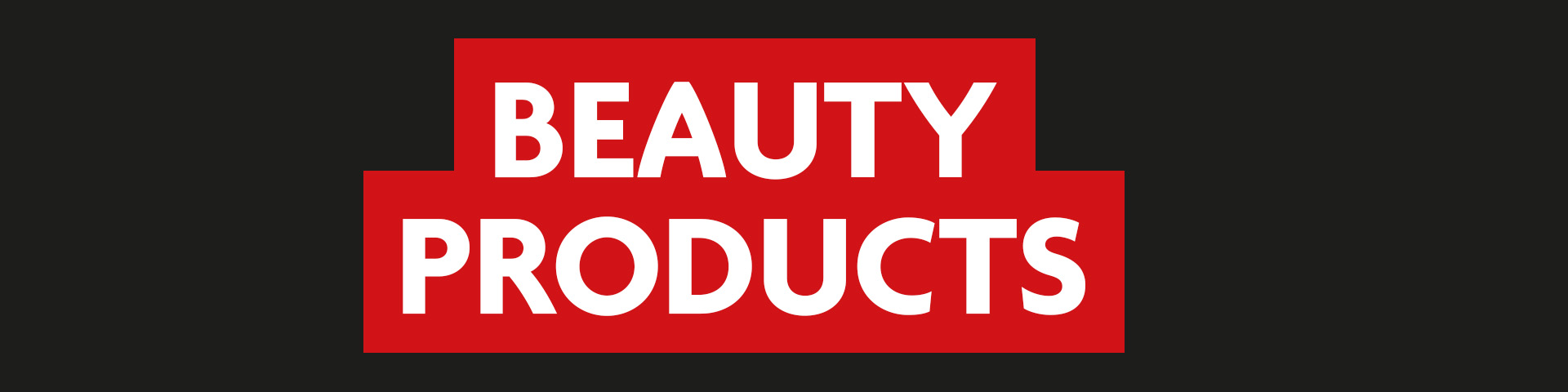 Beauty Products