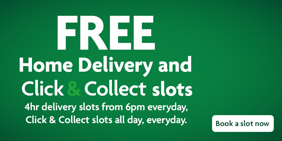 Free Home Delivery and Click & Collect Slots