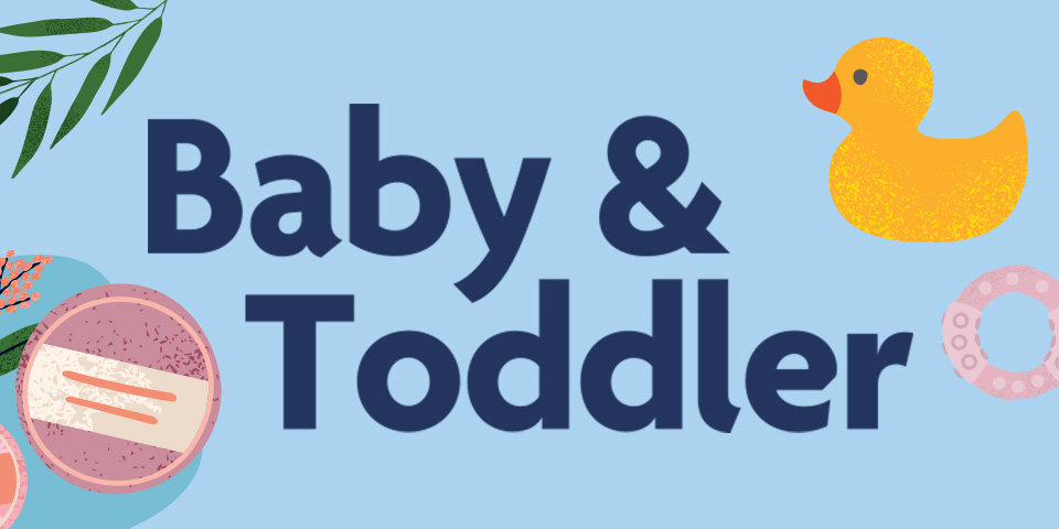 Baby & Toddler