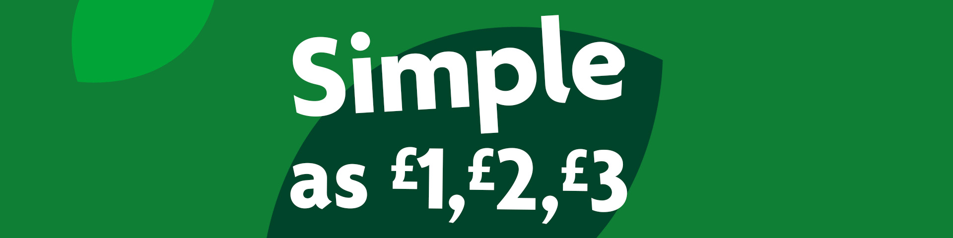 Simple as £1, £2, £3