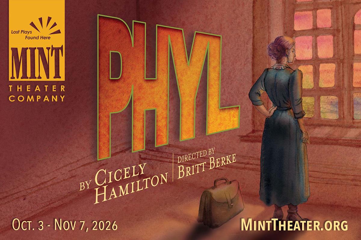Poster for the Mint Theater Company production of “Phyl” by Cicely Hamilton, directed by Britt Berke, running from October 3 to November 7, 2026.