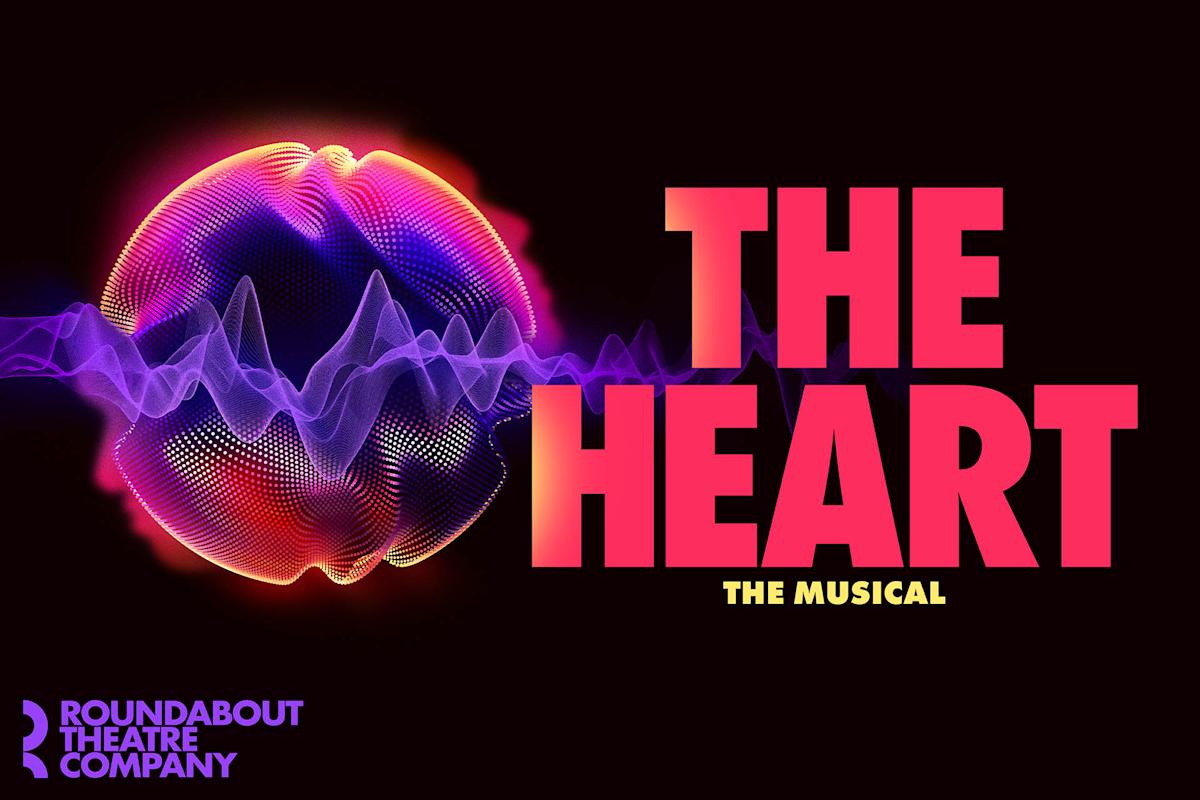 A glowing, colorful abstract heart with sound waves appears beside bold text reading “THE HEART THE MUSICAL.” The Roundabout Theatre Company logo is in the lower left corner.