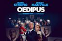 Theatre poster for "Oedipus" featuring Mark Strong holding a baby, with Lesley Manville beside him. Both stand among large posters of Strong's character, under bold title text and dramatic lighting.