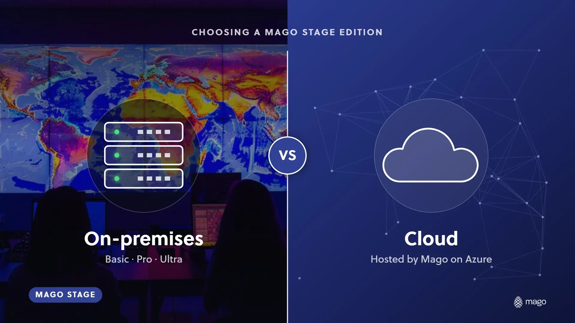 mago-stage-on-premises-vs-cloud