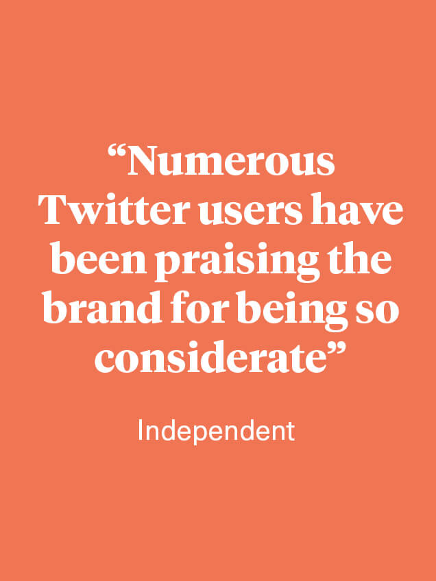 Quote from the Independent that reads 'Numerous Twitter users have been praising the brand for being so considerate'.