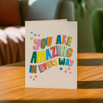 Card featuring 'you are amazing in every way' text