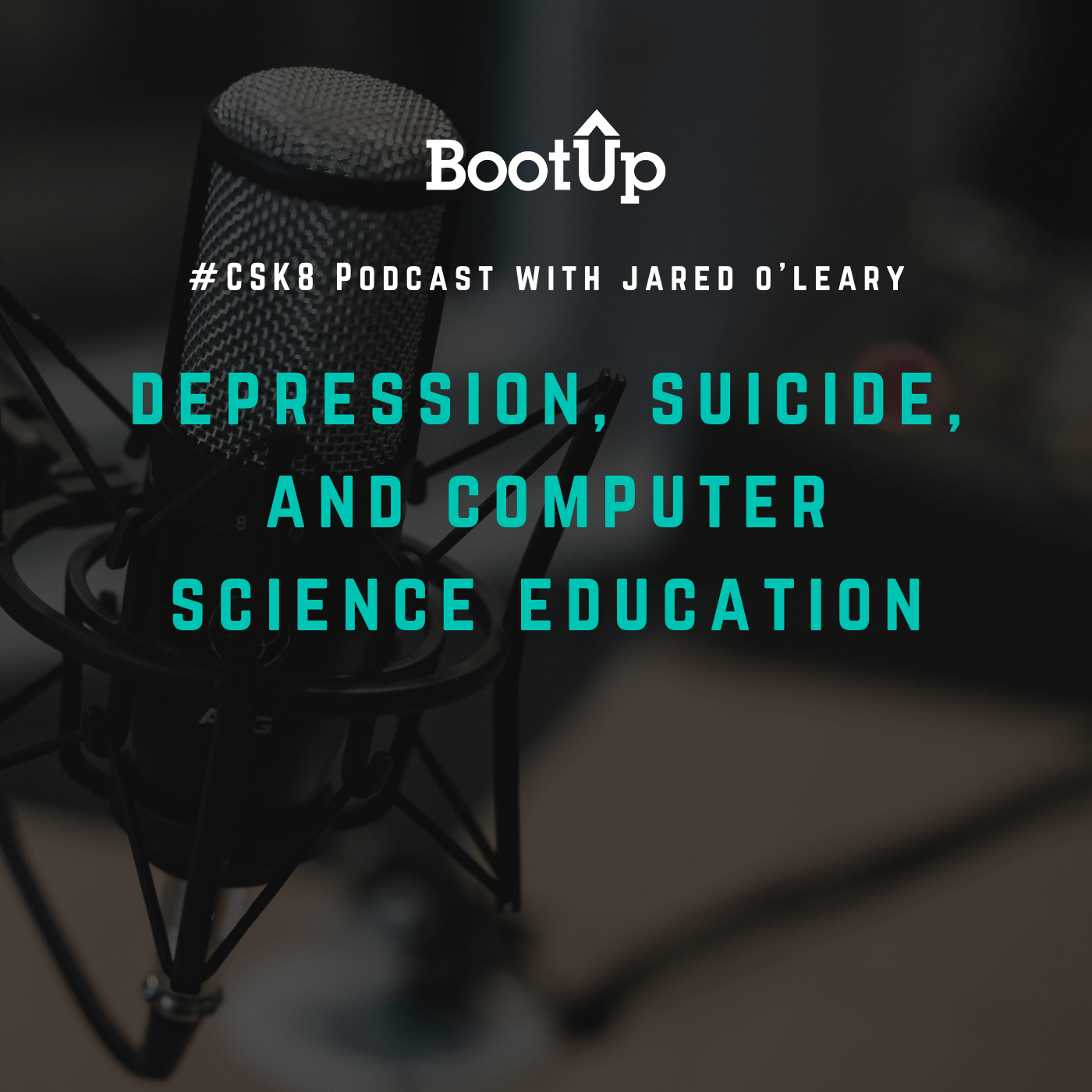 csk8 - 99- Depression, Suicide, and Computer Science Education