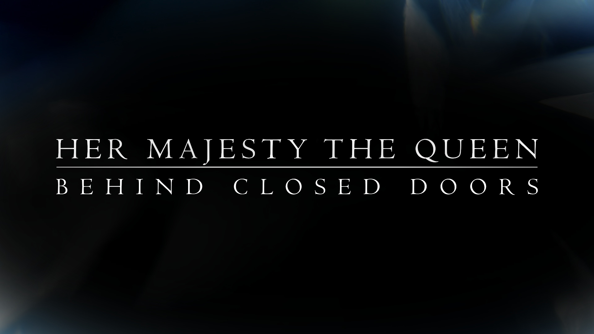Her Majesty The Queen Behind Closed Doors Advice