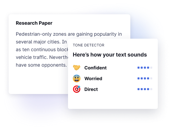 Use Grammarly's tone detector to make sure your message comes across as intended.