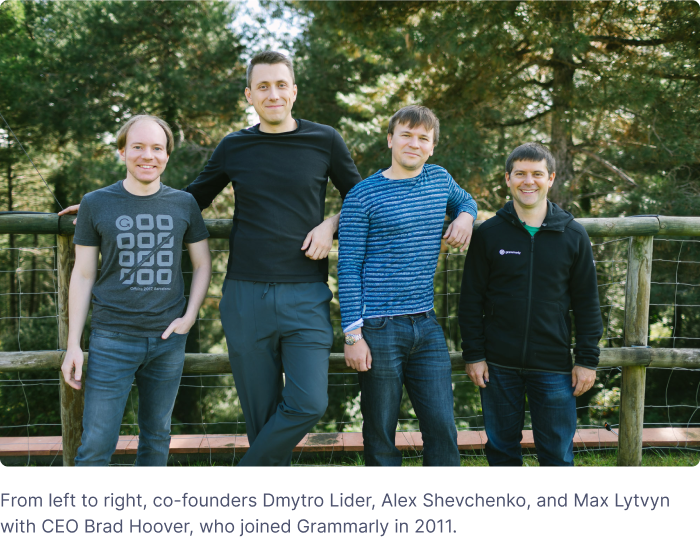 From left to right, co-founders Dmytro Lider, Alex Shevchenko, and Max Lytvyn with CEO Brad Hoover, who joined Grammarly in 2011.
