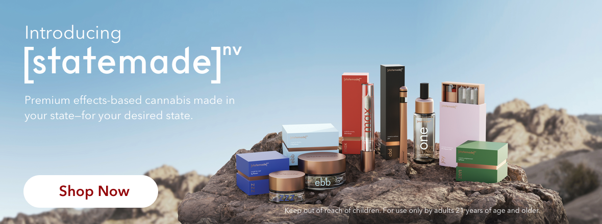 Introducing Statemade. Premium effects-based cannabis made in your state—for your desired state.