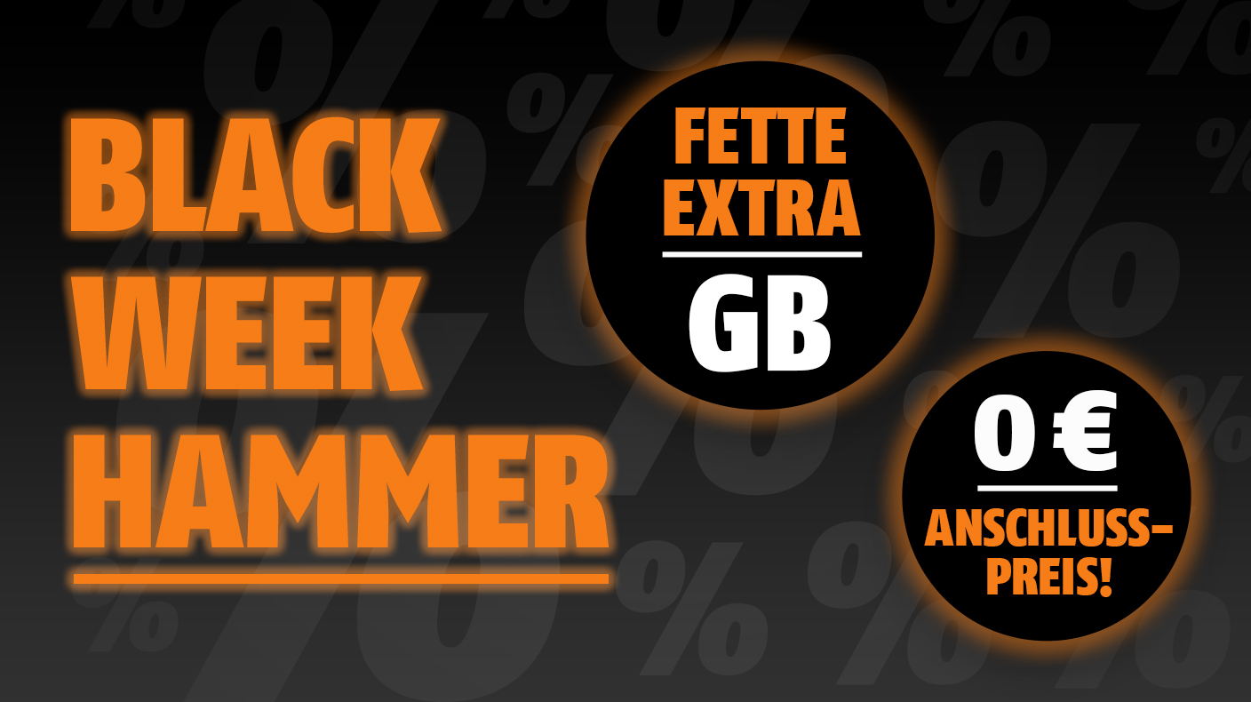 Black Week Hammer mit fetten extra Gigabyte und 0 Euro Anschlusspreis