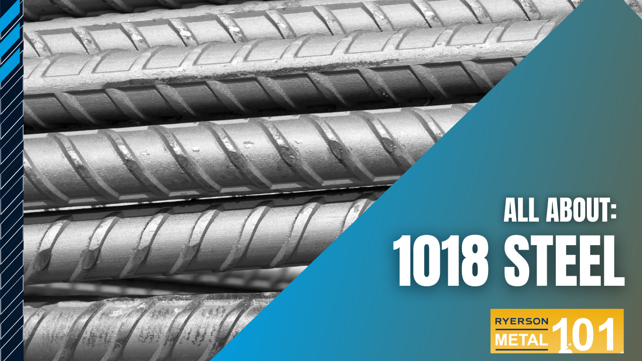 What is 1018 Steel?